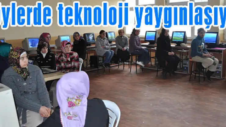 Köylerde teknoloji yaygınlaşıyor