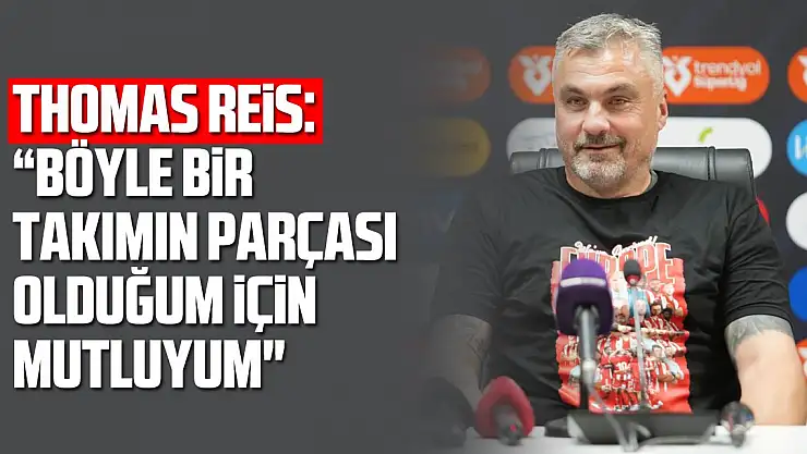 Reis: 'Böyle bir takımın parçası olduğum için mutluyum'