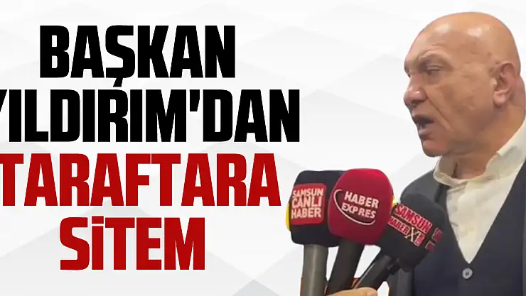 Başkan Yıldırım'dan taraftara sitem