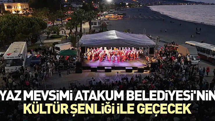 Yaz mevsimi Atakum Belediyesi'nin kültür şenliği ile geçecek