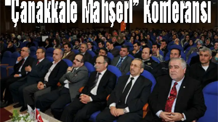 'Çanakkale Mahşeri' Konferansı