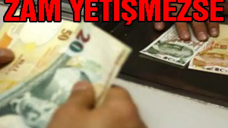 Memur zammı yetişmezse ne olacak
