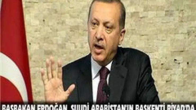 Başbakan Riyad'da: Gündem Suriye