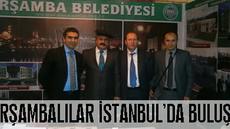 ÇARŞAMBALILAR İSTANBUL'DA BULUŞTU