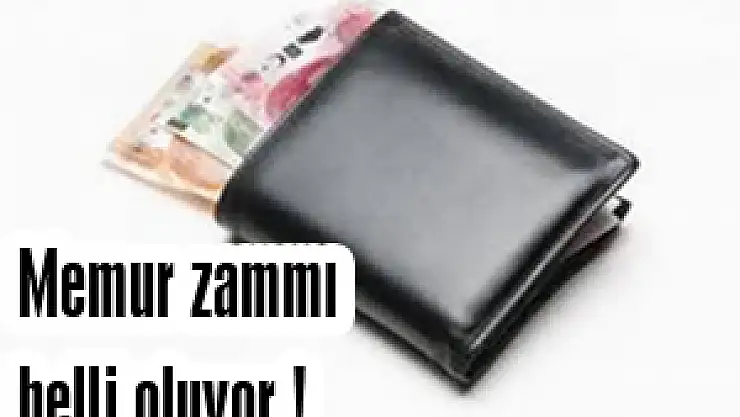 Memur zammı belli oluyor !