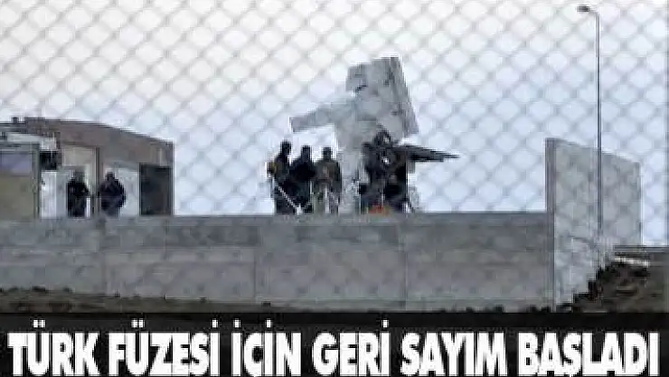 Türk füzeleri için geri sayım başladı