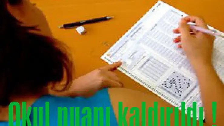 Okul puanı kaldırıldı !