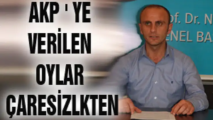 Demircioğlu: 'Akp 'ye Verilen Oylar Çaresizlikten'
