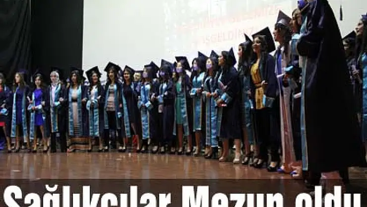 Sağlıkçılar Mezun oldu