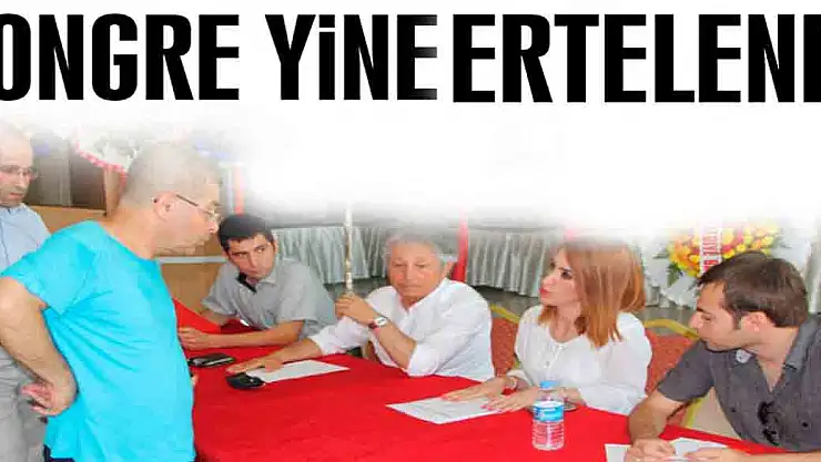 Kongre Yine ertelendi