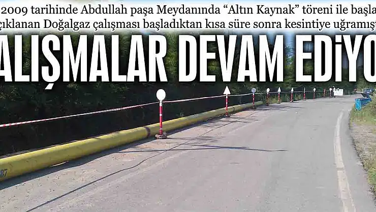 Doğalgaz çalışması bu hafta başlayacak