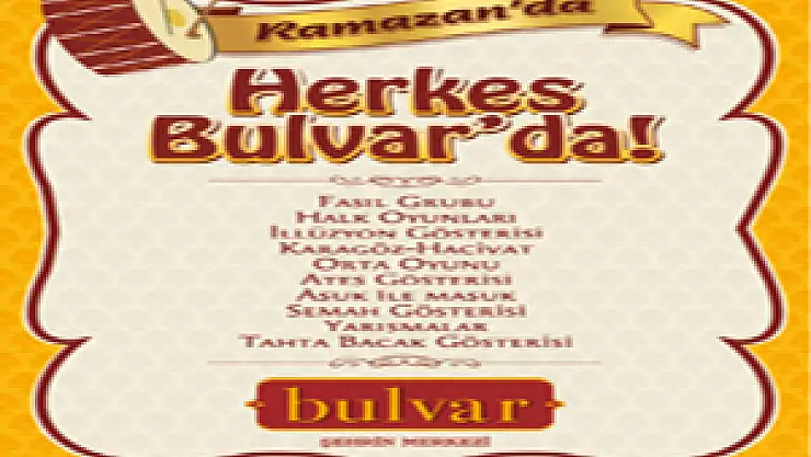 Bulvar, eğlenceli ve keyifli etkinliklerle Ramazan ayına renk katacak  