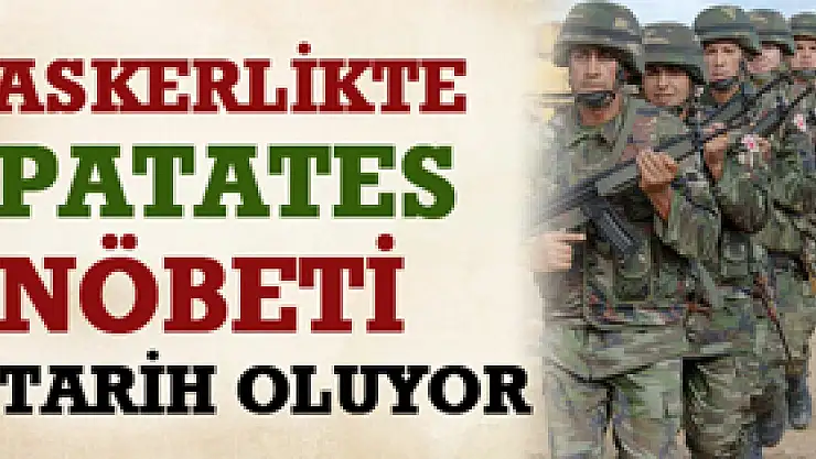 Askerlikte bu uygulama tarih oluyor!