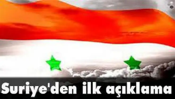 Suriye'den ilk açıklama
