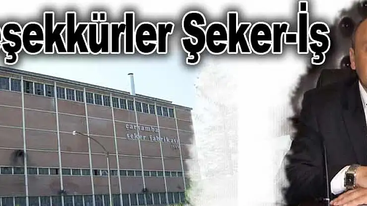 Teşekkürler Şeker-İş 