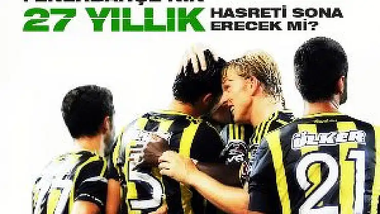F.Bahçe için 27 yıllık hasret!
