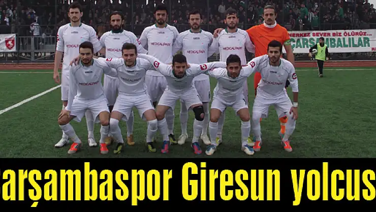 Çarşambaspor Giresun yolcusu