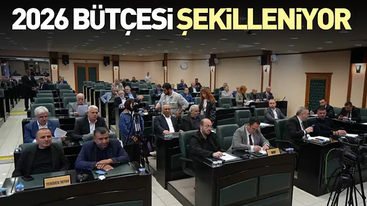 2026 bütçesi şekilleniyor
