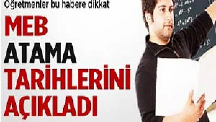 Öğretmenlerin Atanma Tarihi Açıklandı