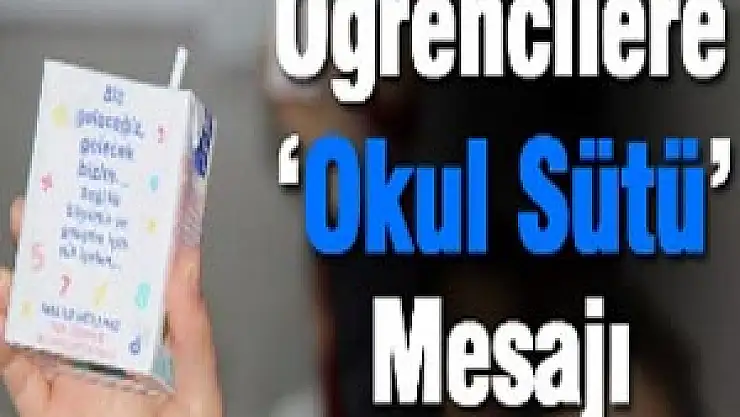 Öğrencilere 'Okul Sütü' Mesajı