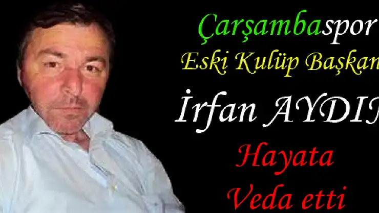 Aydın hayata veda etti