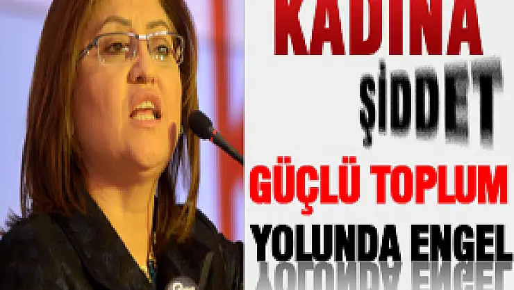 Kadına Şiddet Güçlü Toplum Yolunda Engel