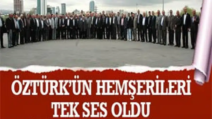  Öztürk'ün Hemşerileri Tek Ses Oldu