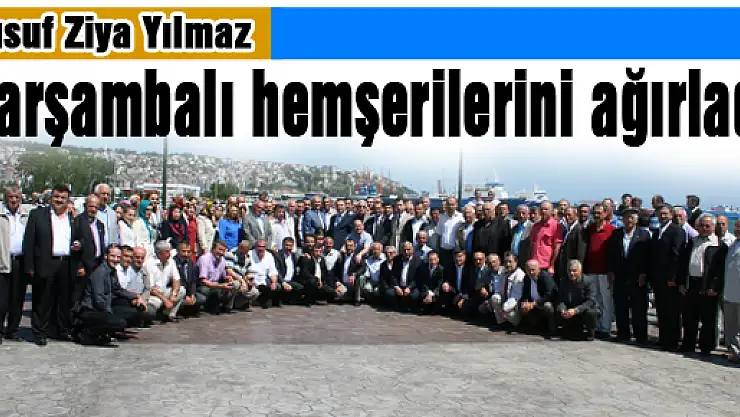 Yılmaz, Çarşambalı hemşerilerini ağırladı