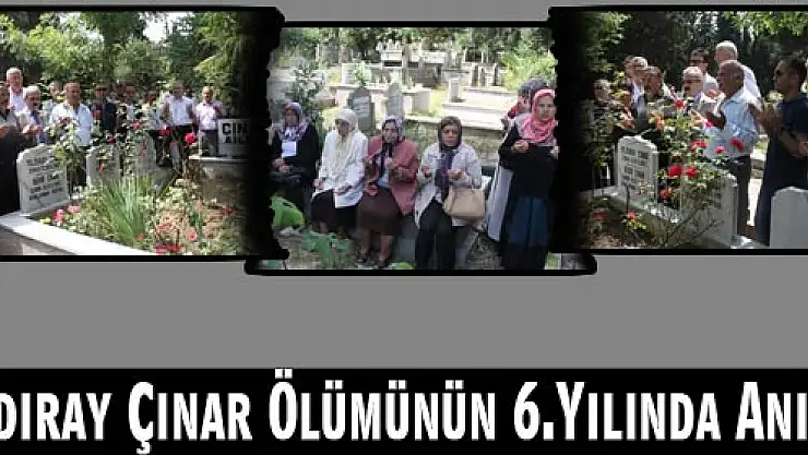 Yıldıray Çınar Ölümünün 6.Yılında Anıldı