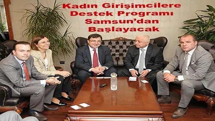 Kadın Girişimcilere Destek Programı Samsun'dan Başlayacak