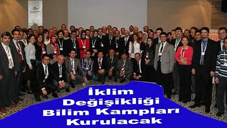 İklim Değişikliği Bilim Kampları Kurulacak
