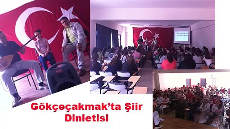 Gökçeçakmak'ta Şiir Dinletisi