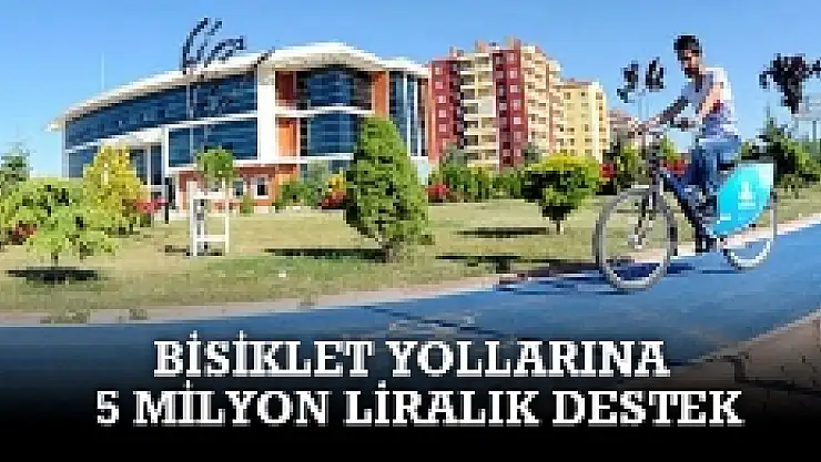 Bisiklet Yollarına 5 Milyon Liralık Destek