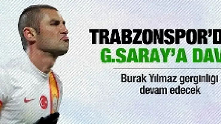 Trabzonspor'dan G.Saray'a dava!