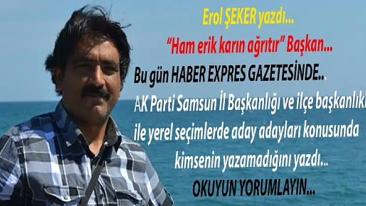 Erol ŞEKER yazdı...