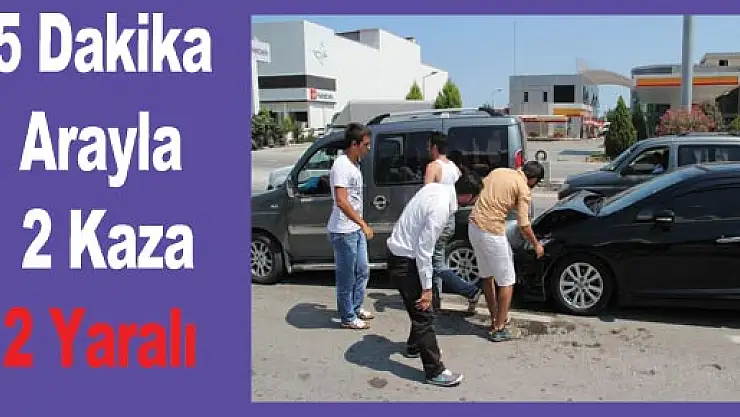 5 Dakika Arayla 2 Kaza: 2 Yaralı