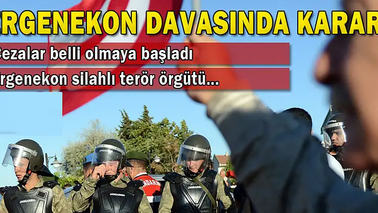 Ergenekon davasında nihai karar açıklanıyor