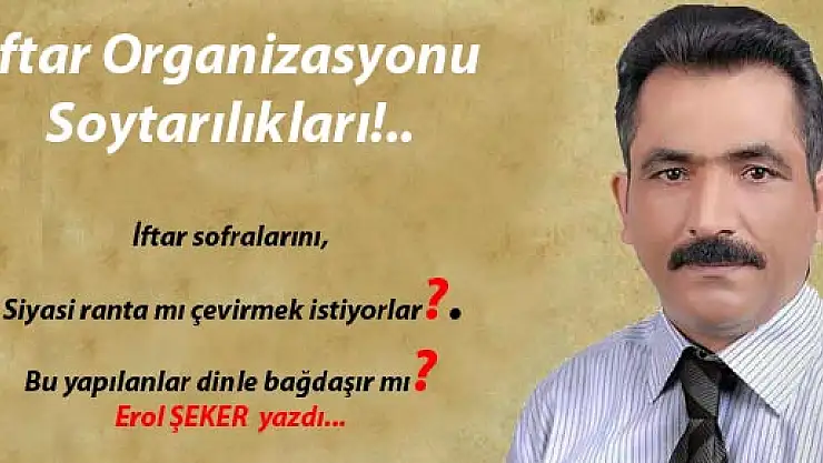 İftar organizasyonu soytarılıkları.
