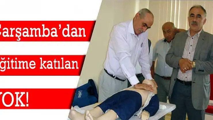 Çarşamba'dan eğitime katılan yok