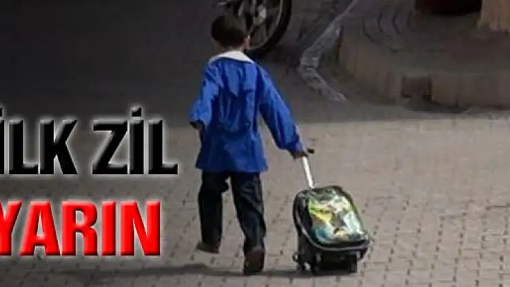 YARIN İLK ZİL ÇALIYOR