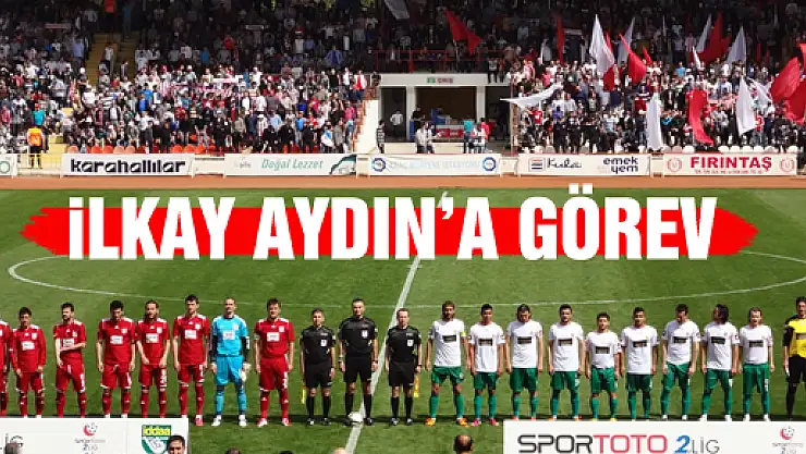 İlkay Aydın' a görev