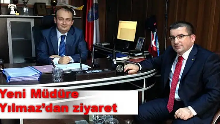 Yılmaz' dan Müdüre hayırlı olsun ziyareti