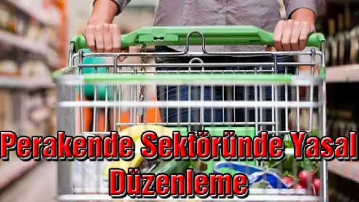 Perakende Sektörüne Yasal Düzenleme