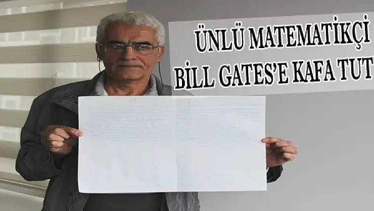 ÜNLÜ MATEMATİKÇİ BİLL GATES'E KAFA TUTTU