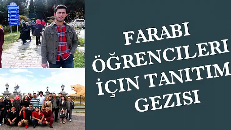 Farabi Öğrencileri İçin Tanıtım Gezisi