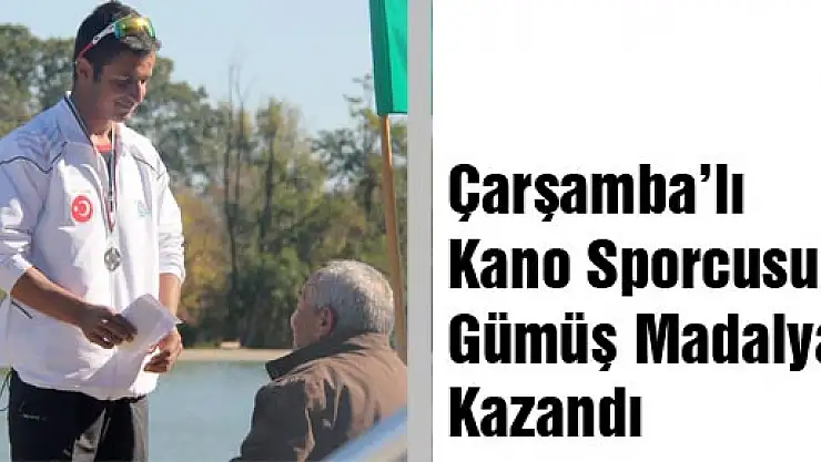 Çarşamba'lı Kano Sporcusu Gümüş Madalya Kazandı