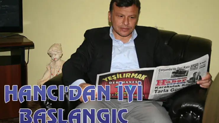 Hancı'dan İyi Başlangıç