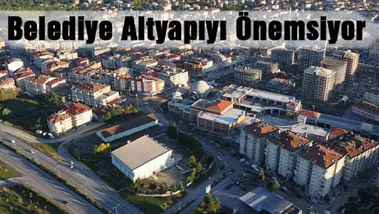 Belediye altyapıya önem veriyor
