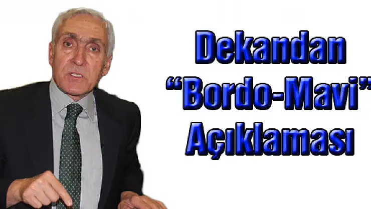 Dekandan 'Bordo-Mavi Amfi' Açıklaması