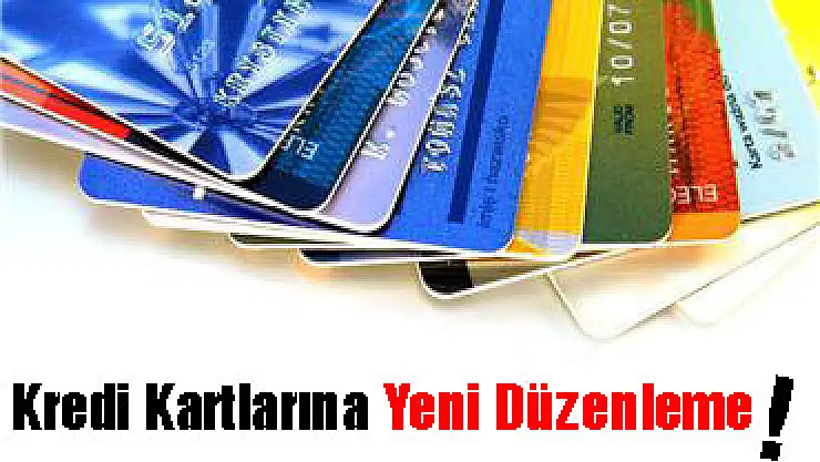 Kredi kartlarına yeni düzenleme